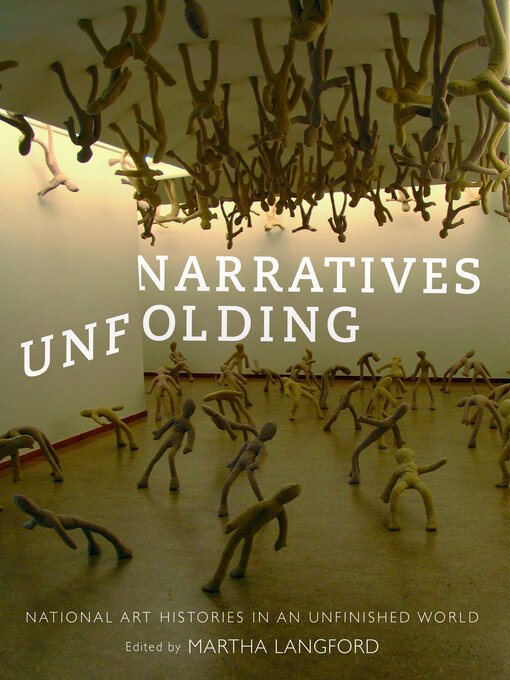 Title details for Narratives Unfolding by Martha Langford - Available